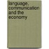 Language, Communication And the Economy