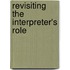 Revisiting the Interpreter's role