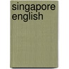 Singapore English by Lim, Lisa