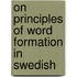 On principles of word formation in Swedish