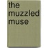 The muzzled muse