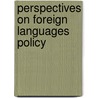 Perspectives on foreign languages policy by Unknown