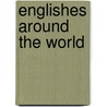 Englishes around the world by Unknown