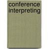 Conference interpreting door Roderick Jones
