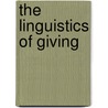 The linguistics of giving door Onbekend