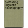 Professing linguistic historiography door K. Koerner