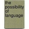 The possibility of language by A.K. Melby