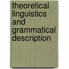 Theoretical linguistics and grammatical description door Onbekend