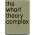 The whorf theory complex