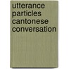 Utterance particles cantonese conversation by Luke