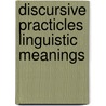 Discursive practicles linguistic meanings door Luong