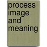 Process image and meaning door W. Wildgen