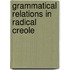Grammatical relations in radical creole