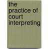 The Practice of Court Interpreting by A.B. Edwards