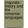 Linguistic theory and the romance languages door Onbekend