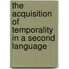 The acquisition of temporality in a second language door R. Dietrich