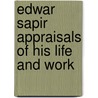 Edwar sapir appraisals of his life and work by Unknown