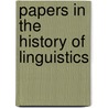 Papers in the History of Linguistics door Aarsleff