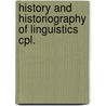 History and historiography of linguistics cpl. by Unknown