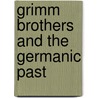 Grimm brothers and the germanic past door Onbekend