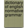 Dictionary of english normative grammar door Sundby