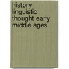 History linguistic thought early middle ages door Onbekend