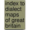 Index to dialect maps of great britain door George A. Fischer