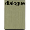 Dialogue by Shaun Cole