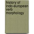 History of Indo-European Verb Morphology