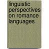 Linguistic perspectives on romance languages door Onbekend