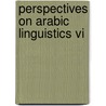 Perspectives on arabic linguistics vi by Unknown