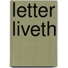 Letter liveth by Leopold