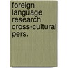 Foreign language research cross-cultural pers. by Unknown