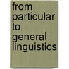 From particular to general linguistics door Malkiel
