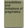 Possibilities and limitations of pragmatics by Unknown