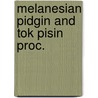 Melanesian pidgin and tok pisin proc. by Unknown