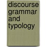 Discourse grammar and typology by Unknown