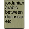 Jordanian arabic between diglossia etc by Suleiman