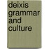 Deixis grammar and culture