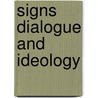 Signs dialogue and ideology by Ponzio