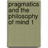 Pragmatics and the philosophy of mind 1