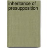 Inheritance of presupposition door Paul C. Dinsmore