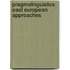 Pragmalinguistics: East European Approaches