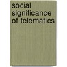 Social significance of telematics door Qvortrup
