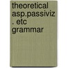 Theoretical asp.passiviz . etc grammar door Descles
