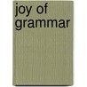 Joy of grammar door Onbekend