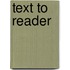 Text to reader