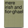 Mere irish and fior-ghael by Leerssen