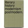 Literary history modernism postmodern. door Frouke Fokkema