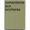 Romantisme aux encheres by Hir